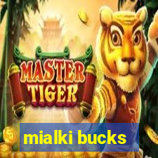 mialki bucks